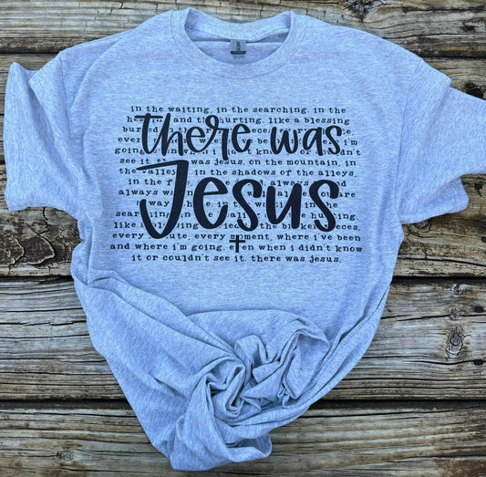 There was Jesus